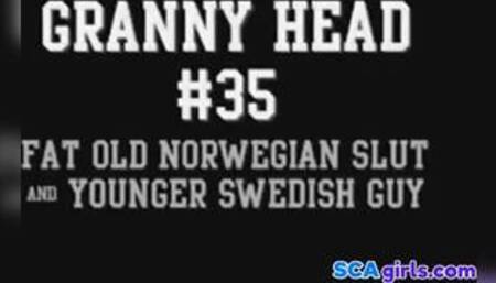Granny Head #35 Fett Gammel Norsk Slutt & Yngre Svensk Fyr