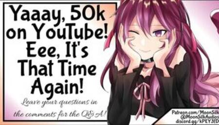 Yaaay, 50k on YouTube! Eee, It's That Time Again!