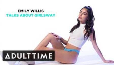 ADULT TIME - Emily Willis Talks about Girlsway