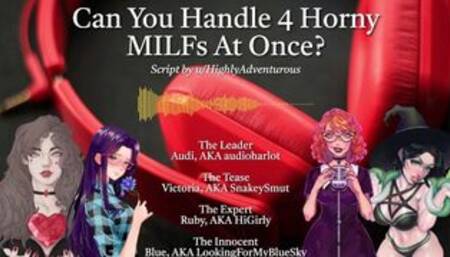 4 Horny MILFs Use You For Their Pleasure [Audio Roleplay w/ SnakeySmut, HiGirly, and audioharlot]