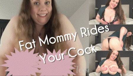 Fat Step-Mommy Rides Your Cock