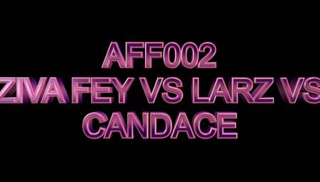 AFF002  larz and Ziva fey vs Candace