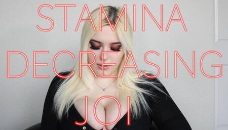 Stamina Decreasing JOI