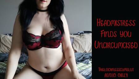 Headmistress Finds you Uncircumcised