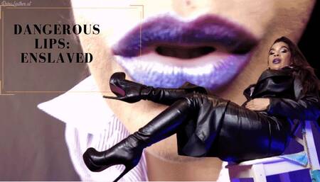 Dangerous Lips :enslaved