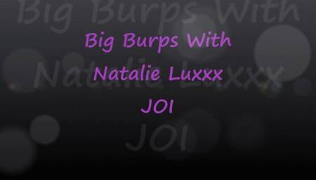 Big Burps JOI with Natalie Luxxxurious