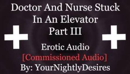 You And The Doctor Fucking In The Elevator [Public] [Creampie] [Blowjob] (Erotic Audio for Women)