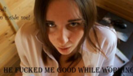 He fucked me good while working - POV