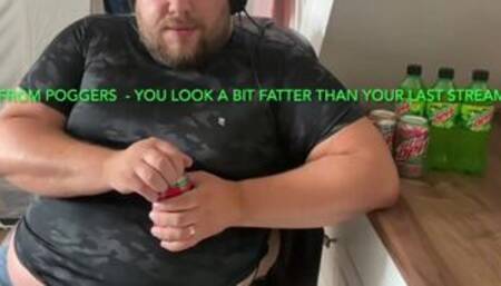 Twitch Streamer gains weight! Fat and Gassy livestream sponsored chuggings