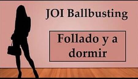 (In Spanish) JOI Ballbusting Anal and sleep with a dildo