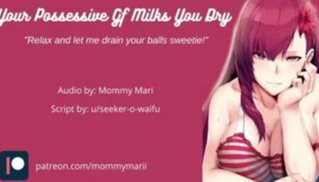 Your Possessive Gf Milks You Dry
