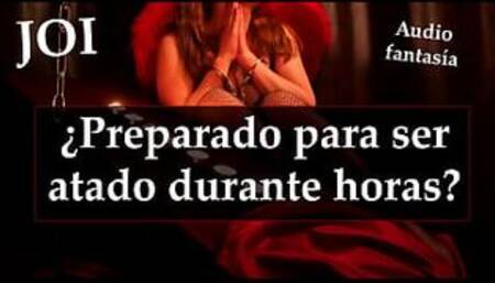 JOI - I leave you tied up for hours. Can you bear it?