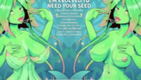 Audio: I’m Evolved To Need Your Seed