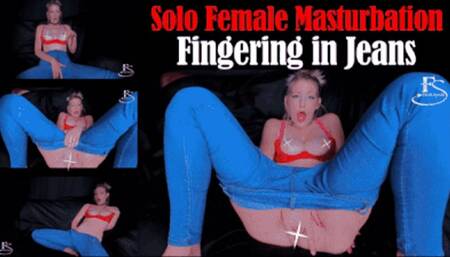 Solo Female Masturbation: Fingering in Jeans - mp4