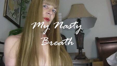 MY NASTY BREATH wmv