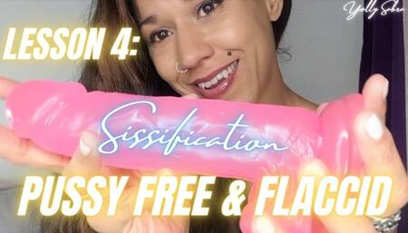 Sissification, Pussy Free and Flaccid Training L4