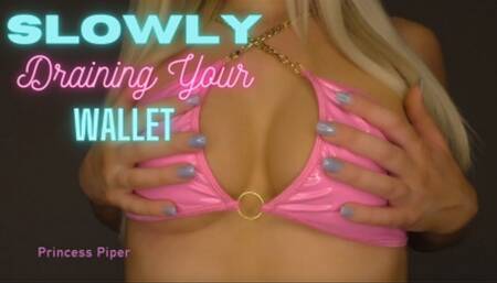 Slowly Draining Your Wallet