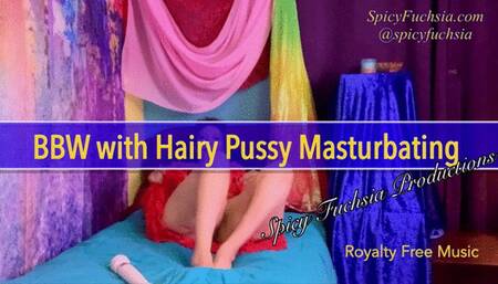 BBW with Hairy Pussy Masturbating, wmv