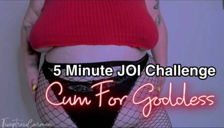Cum for Goddess 5 Minute JOI Challenge