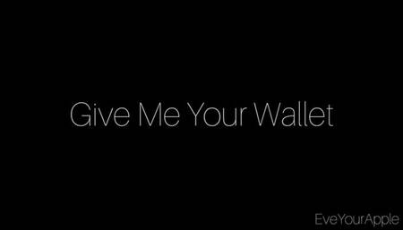 Give Me Your Wallet