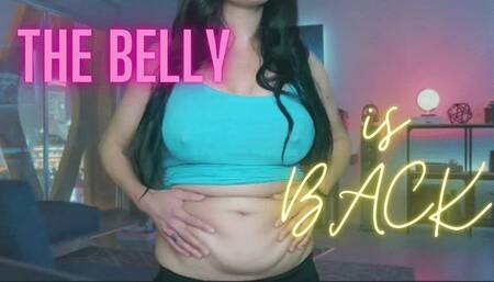 The Belly Is Back!!!