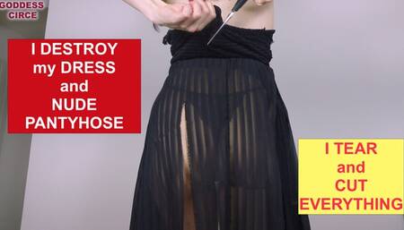 I DESTROY MY DRESS AND NUDE PANTYHOSE - I TEAR AND CUT EVERYTHING — DISTRUGGO IL MIO VESTITO E I COLLANT NUDE - STRAPPO E TAGLIO TUTTO