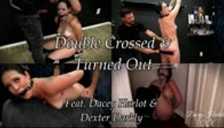 Double Crossed & Turned Out