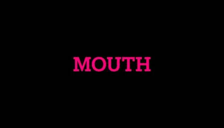 Mouth stuff