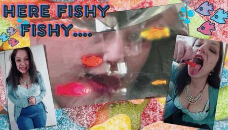 Here Fishy Fishy!!