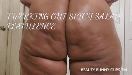 TWERKING OUT SPICY SALAD FLATULENCE