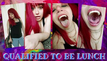 Qualified To Be Lunch