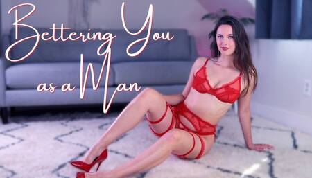 Bettering You as a Man