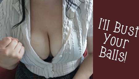 I'll Bust Your Balls