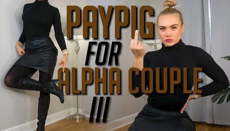 Paypig For Alpha Couple III