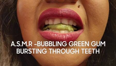 ASMR BUBBLING GREEN GUM BURSTING THROUGH TEETH