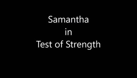 SAMANTHA IN TEST OF STRENGTH CHALLENGE , FIRST AND SECOND CHALLENGE