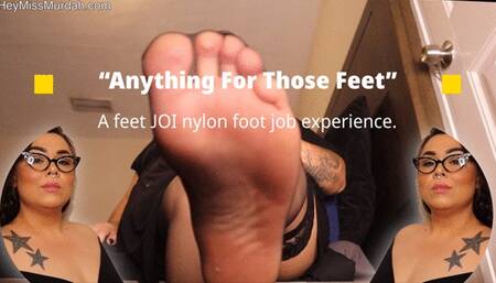 Anything For These Feet 4K