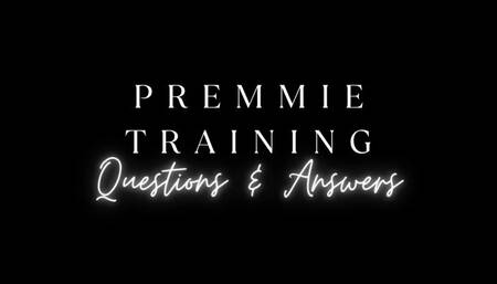 Top 10 Premmie Q's and A's