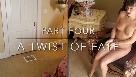 "Busted Lust" -Part 4- "A Twist of Fate"