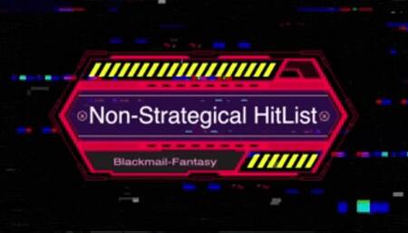 Non-Strategic Blackmail-Fantasy HitList