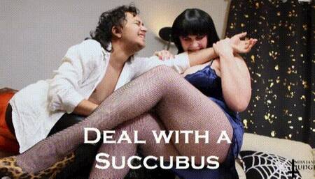 Deal with a Succubus