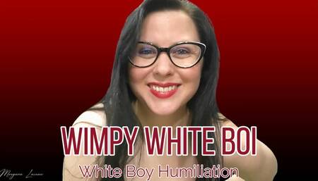 You're Just a Little White Boi