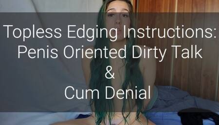 Topless Edging Instructions: Penis Oriented Dirty Talk & Cum Denial