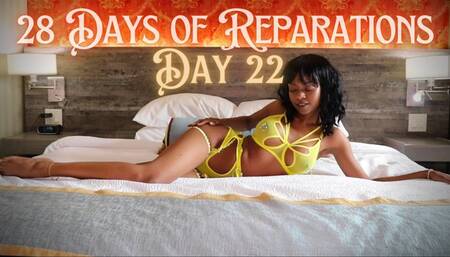 *BNWO* 28 Days of Reparations - Day 22