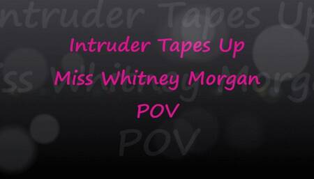 Miss Whitney Morgan Taped Up By Intruder