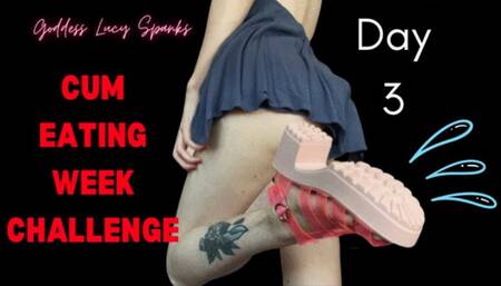 Cum Eating Task Day Three