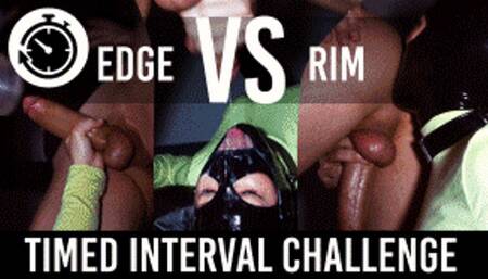 EDGE vs RIMMING - INSANE TIMED Interval Challenge