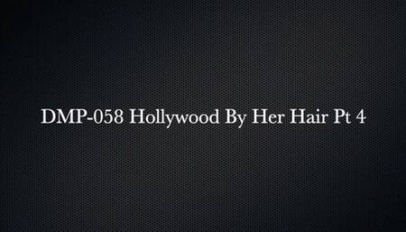 Hollywood by Her Hair 4   HPDP-058  - HD