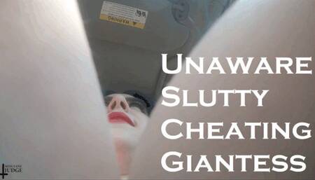 Unaware Slutty Cheating Giantess WMV