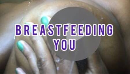 Breastfeeding You